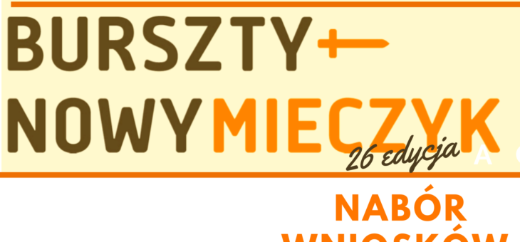 26.edycja konkursu o Nagrodę Bursztynowego Mieczyka dla pomorskich NGO!