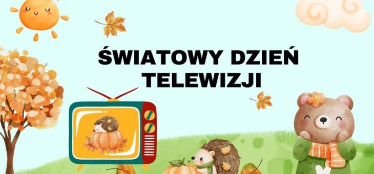 21 listopada – Światowy Dzień Telewizji